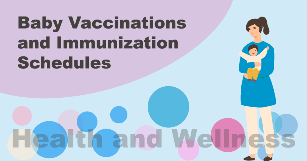 Baby Vaccinations and Immunization Schedules