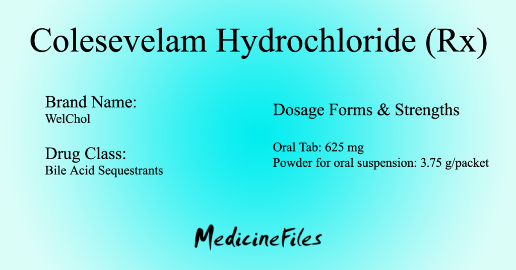 Colesevelam Hydrochloride side effects, uses, dosage and brands